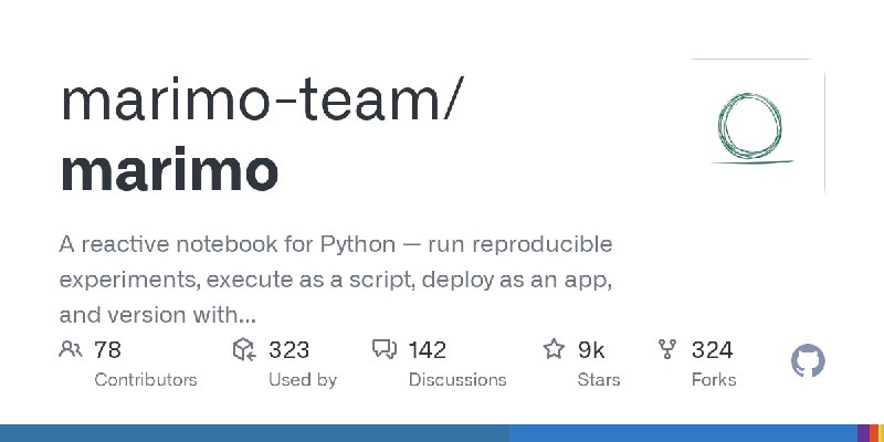 GitHub - marimo-team/marimo: A reactive notebook for Python — run reproducible experiments, execute as a script, deploy as an app…